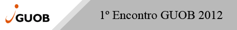 1º Encontro GUOB 2012